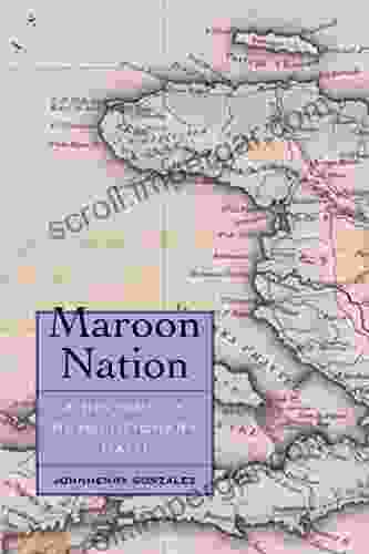 Maroon Nation: A History of Revolutionary Haiti (Yale Agrarian Studies Series)