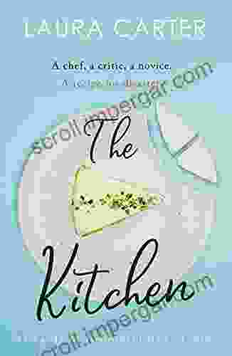 The Kitchen: A Feel Good Novel Of Unexpected Friendship And Romance