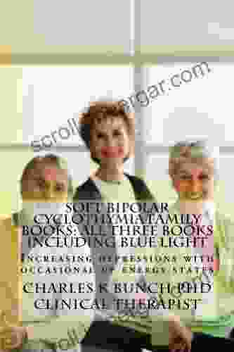 Soft Bipolar Cyclothymia Family Books: All Three Including Blue Light