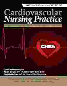 Cardiovascular Nursing Practice: A Comprehensive Resource Manual And Study Guide For Clinical Nurses