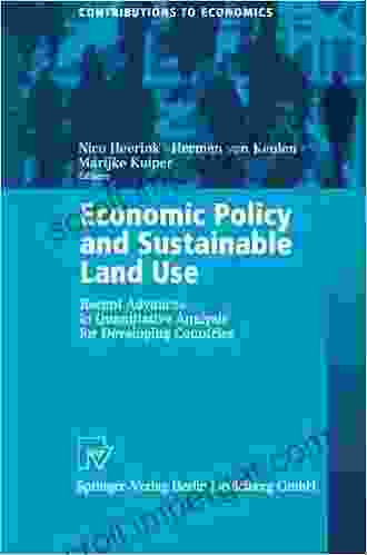 Economic Policy And Sustainable Land Use: Recent Advances In Quantitative Analysis For Developing Countries (Contributions To Economics)