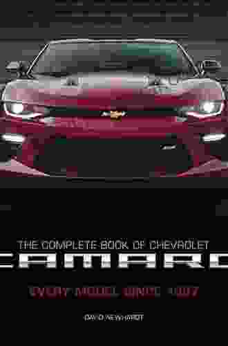 The Complete Of Chevrolet Camaro 2nd Edition: Every Model Since 1967 (Complete Series)