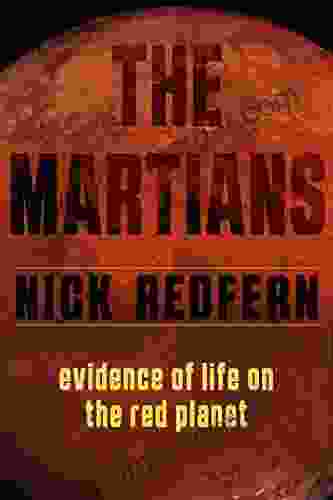 The Martians: Evidence of Life on the Red Planet