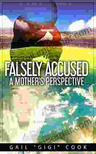 Falsely Accused: A Mother s Perspective