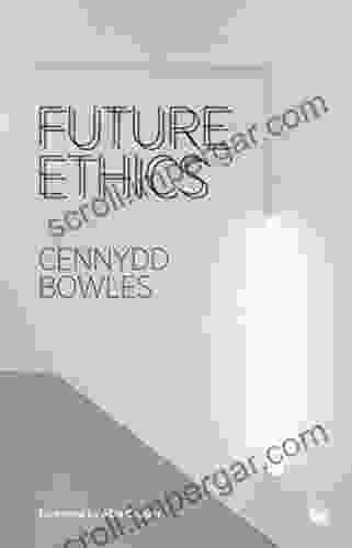 Future Ethics Cennydd Bowles