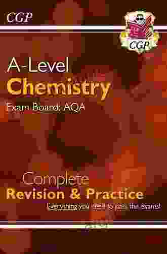 A Level Chemistry: AQA Year 1 2 Complete Revision Practice: perfect for catch up and the 2024 and 2024 exams (CGP A Level Chemistry)