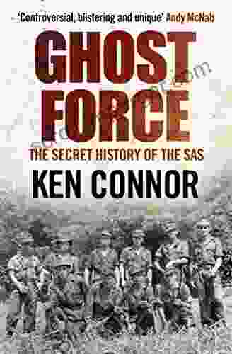 Ghost Force: The Secret History Of The SAS