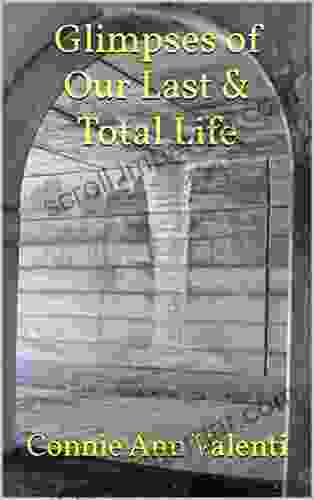 Glimpses Of Our Last Total Life (Spirituality EBook 28)