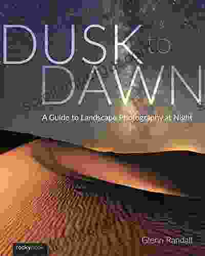 Dusk To Dawn: A Guide To Landscape Photography At Night