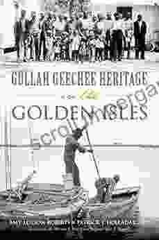 Gullah Geechee Heritage In The Golden Isles (American Heritage)