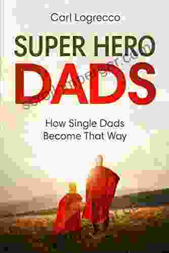 Super Hero Dads: How Single Dads Become That Way