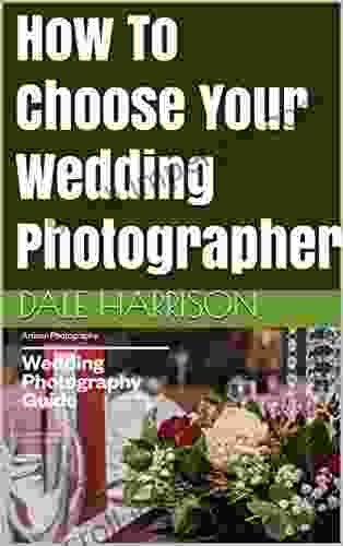 How To Choose Your Wedding Photographer