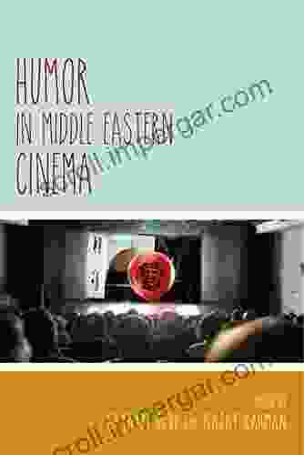 Humor In Middle Eastern Cinema (Contemporary Approaches To Film And Media Serie)