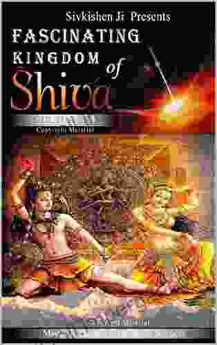 Fascinating: Kingdom Of Shiva 4 (Incredible Kingdom Of Shiva)