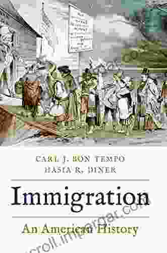 Immigration: An American History Carl J Bon Tempo