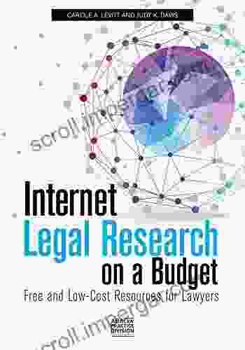 Internet Legal Research On A Budget: Free And Low Cost Resources For Lawyers