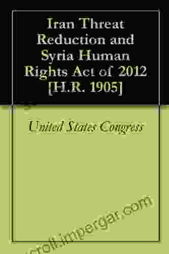 Iran Threat Reduction and Syria Human Rights Act of 2024 H R 1905