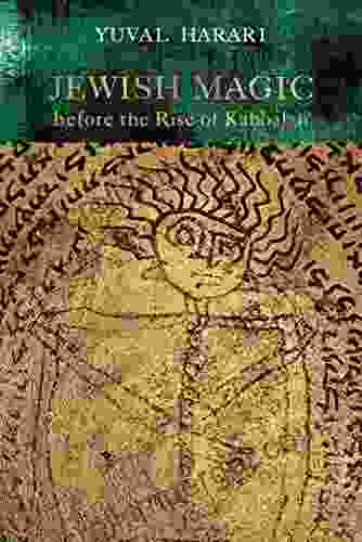 Jewish Magic Before The Rise Of Kabbalah (Raphael Patai In Jewish Folklore And Anthropology)