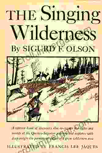 Singing Wilderness Sigurd F Olson