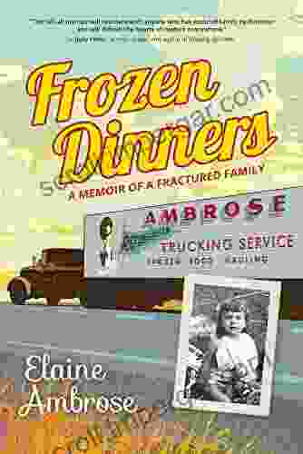 Frozen Dinners: A Memoir Of A Fractured Family