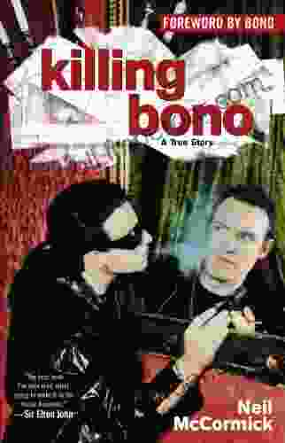 Killing Bono: I Was Bono S Doppelganger