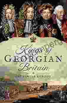 Kings Of Georgian Britain Catherine Curzon