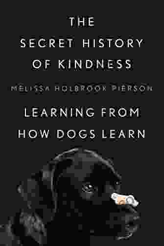 The Secret History Of Kindness: Learning From How Dogs Learn