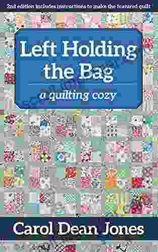 Left Holding the Bag: A Quilting Cozy