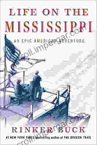 Life On The Mississippi: An Epic American Adventure