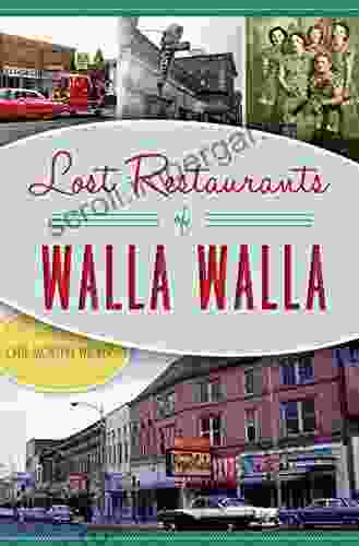 Lost Restaurants Of Walla Walla (American Palate)