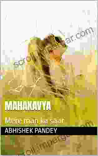 Mahakavya : Mere man ka saar