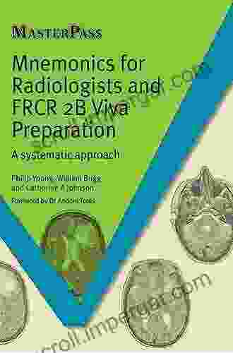 Mnemonics for Radiologists and FRCR 2B Viva Preparation: A Systematic Approach (Masterpass)