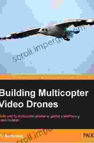 Building Multicopter Video Drones Ty Audronis