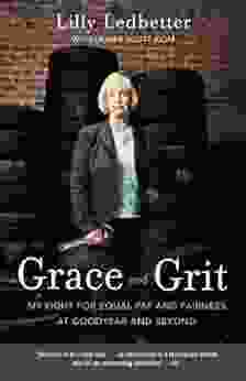 Grace And Grit: My Fight For Equal Pay And Fairness At Goodyear And Beyond