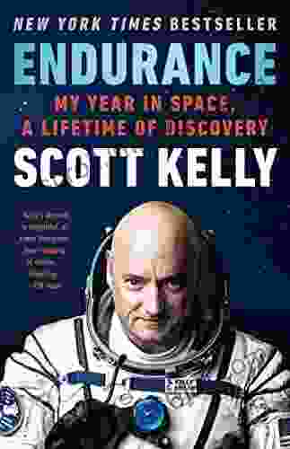 Endurance: My Year In Space A Lifetime Of Discovery