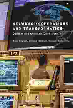 Networked Operations And Transformation: Context And Canadian Contributions