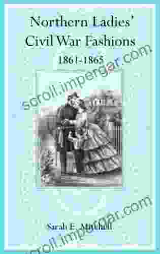 Northern Ladies Civil War Fashions 1861 1865