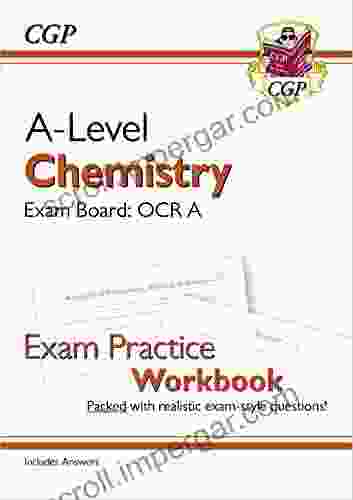 A Level Chemistry: OCR A Year 1 2 Exam Practice Workbook Includes Answers