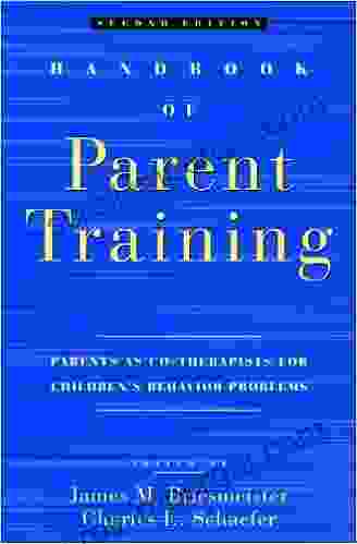 Handbook Of Parent Training: Parents As Co Therapists For Children S Behavior Problems