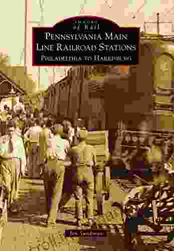 Pennsylvania Main Line Railroad Stations: Philadelphia To Harrisburg (Images Of Rail)