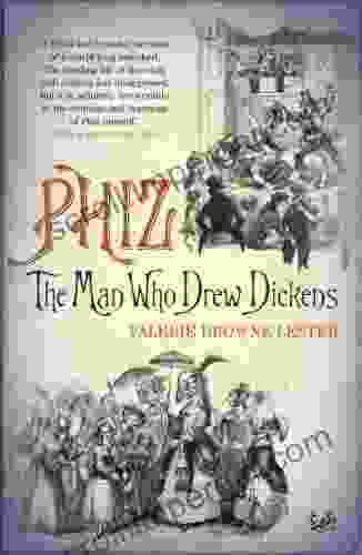 Phiz: The Man Who Drew Dickens