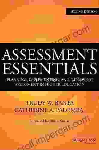 Assessment Essentials: Planning Implementing And Improving Assessment In Higher Education (Jossey Bass Higher And Adult Education (Hardcover))