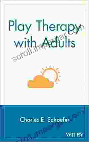 Play Therapy with Adults Charles E Schaefer