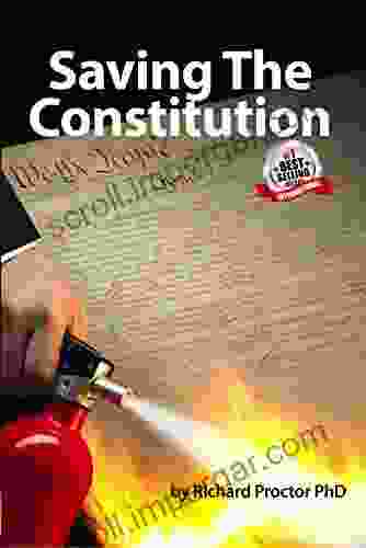 Saving The Constitution Richard Proctor