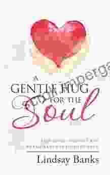 A Gentle Hug For The Soul: Providing Comfort And Reassurance In Times Of Need