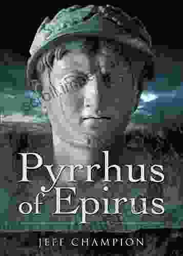 Pyrrhus Of Epirus Jeff Champion