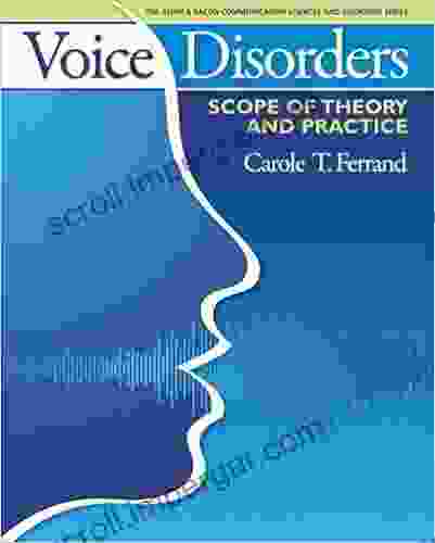 Voice Disorders: Scope Of Theory And Practice (2 Downloads) (The Allyn Bacon Communication Sciences And Disorders Series)