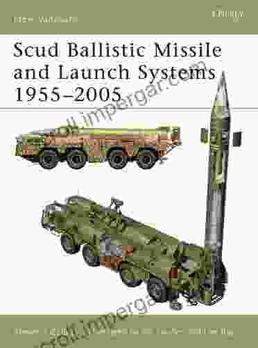 Scud Ballistic Missile And Launch Systems 1955 2005 (New Vanguard 120)