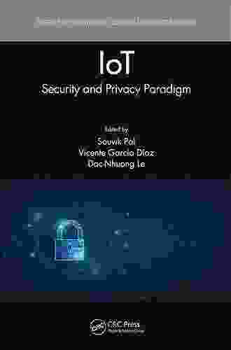 IoT: Security and Privacy Paradigm (Internet of Everything (IoE))