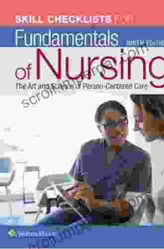 Skills Checklist To Accompany Fundamentals Of Nursing